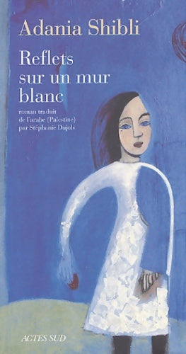 Livrenpoche : Reflets sur un mur blanc - Adania Shibli - Livre