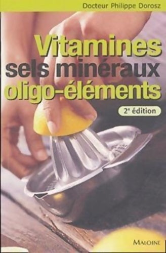 Livrenpoche : Vitamines sels minéraux oligo-éléments - Philippe Dorosz - Livre