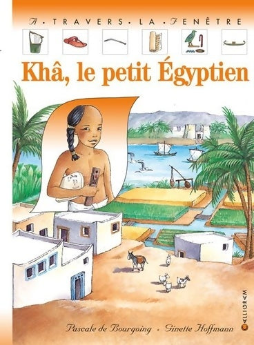 Livrenpoche : Khâ le petit egyptien - Pascale De Bourgoing - Livre