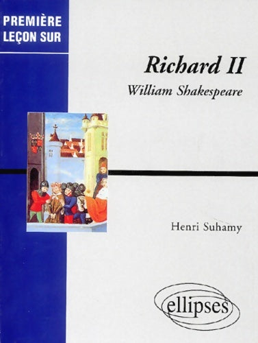 Livrenpoche : Richard ii William Shakespeare - Henri Suhamy - Livre