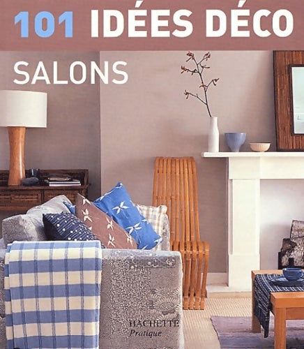 Livrenpoche : 101 idées déco : Salons - Collectif - Livre