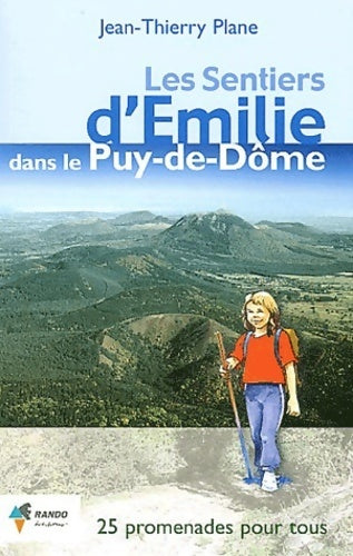 Livrenpoche : Les sentiers d'Emilie dans le puy-de-dôme : 25 promenades très faciles - Jean-Thierry Plane - Livre