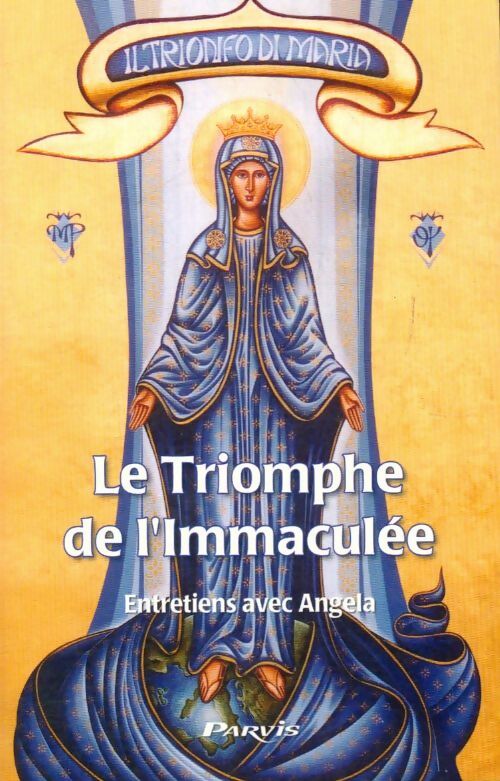 Livrenpoche : Le triomphe de l'immaculée : Entretiens avec angela - Angela - Livre