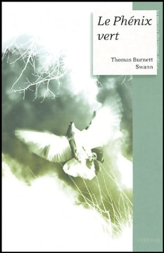 Livrenpoche : Le Phénix vert suivi de Où est-il donc l'oiseau de feu ? - Thomas Burnett Swann - Livre