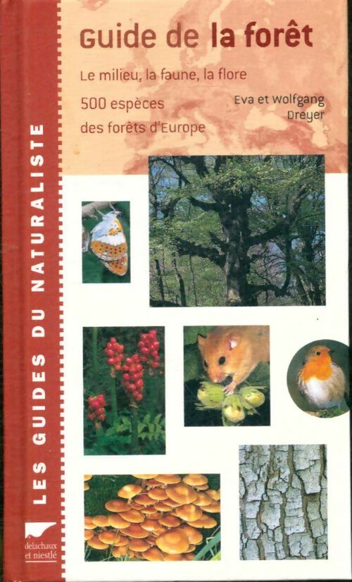 Livrenpoche : Guide de la forêt. : Le milieu la flore et la faune - Eva-Maria Dreyer - Livre