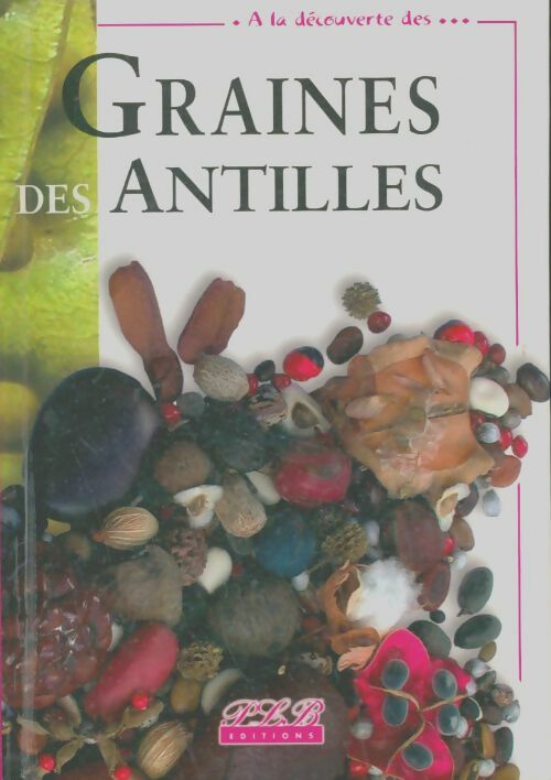 Livrenpoche : Graines des Antilles - Collectif - Livre