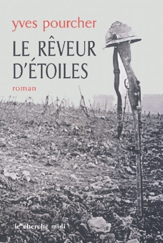 Livrenpoche : Le rêveur d'étoiles - Yves Pourcher - Livre