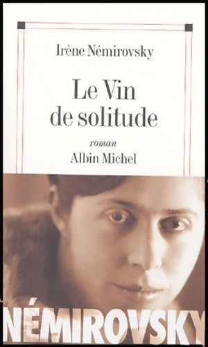 Livrenpoche : Le vin de solitude - Irène Némirovsky - Livre