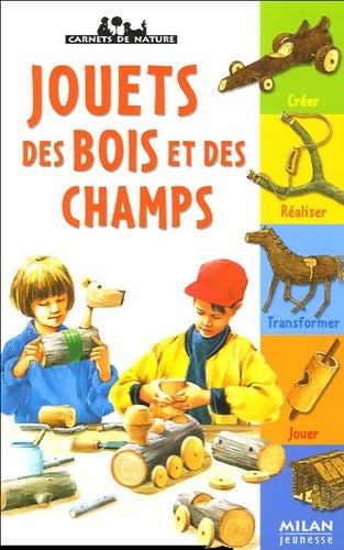 Livrenpoche : Jouets des bois et des champs n. E - Heinrich-c+pillot-f - Livre