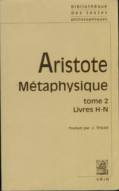 Livrenpoche : Métaphysique Tome II : Livres H - N - Aristote - Livre