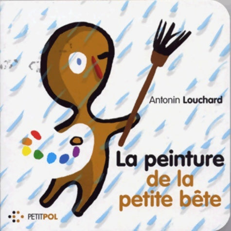 Livrenpoche : La Peinture de la petite bête - Antonin Louchard - Livre