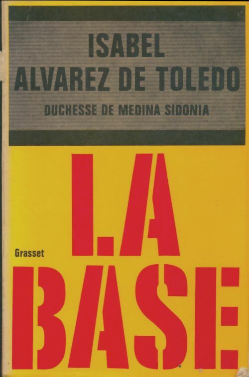 Livrenpoche : La base - Isabel Alvarez de Toledo - Livre
