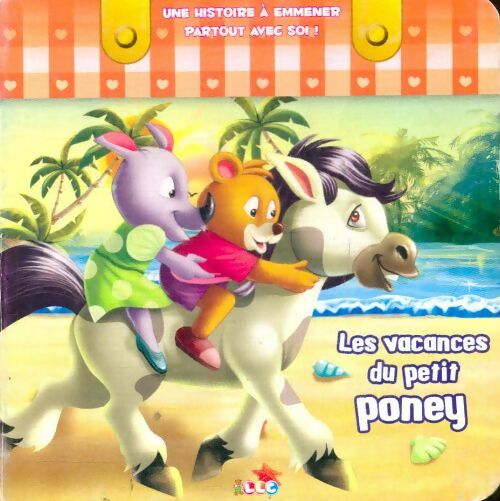 Livrenpoche : Les vacances du petit poney - Inconnu - Livre