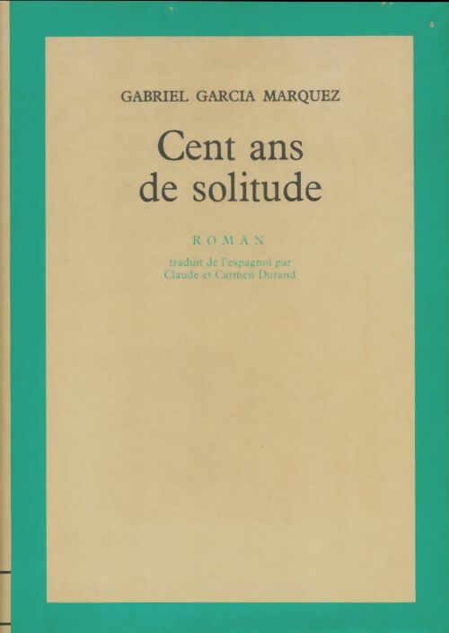 Livrenpoche : Cent ans de solitude - Gabriel Garcìa Màrquez - Livre