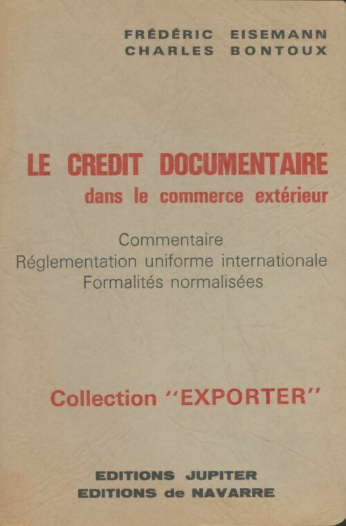 Livrenpoche : Le crédit documentaire dans le commerce extérieur - Frédéric Eisemann - Livre