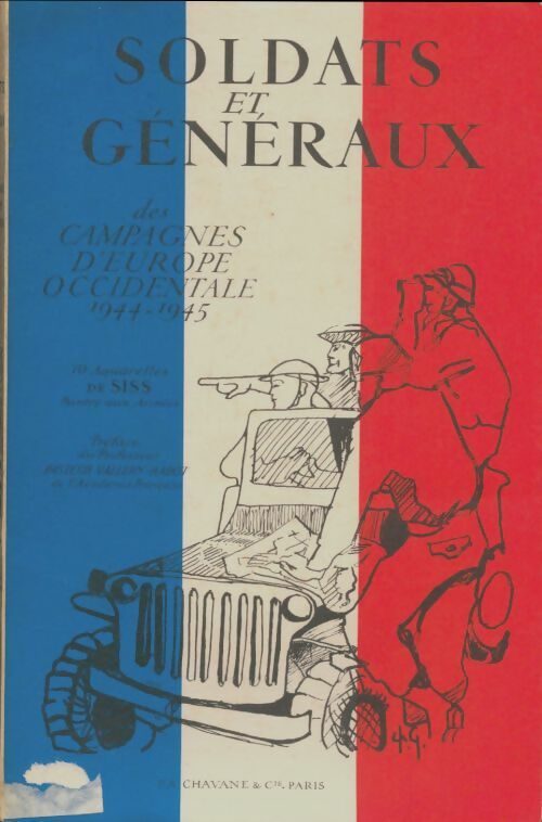 Livrenpoche : Soldats et généraux des campagnes d'Europe occidentale 1944-1945 - Siss - Livre