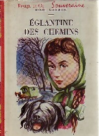 Livrenpoche : Eglantine des chemins - Renée Aurembou - Livre