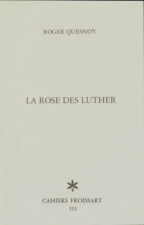 Livrenpoche : La rose des luther - Roger Quesnoy - Livre