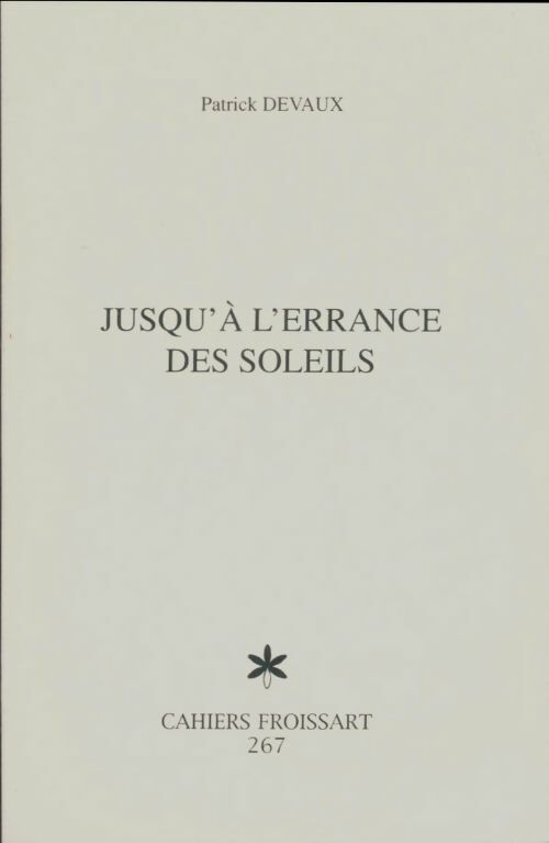 Livrenpoche : Jusqu'à l'errance des soleils - Patrick Devaux - Livre