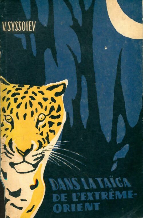 Livrenpoche : Dans la taïga de l'extrême-orient - Viatcheslav Syssoïev - Livre