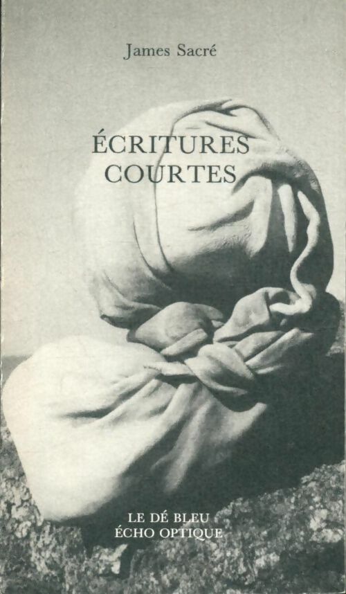 Livrenpoche : Écritures courtes - James Sacré - Livre