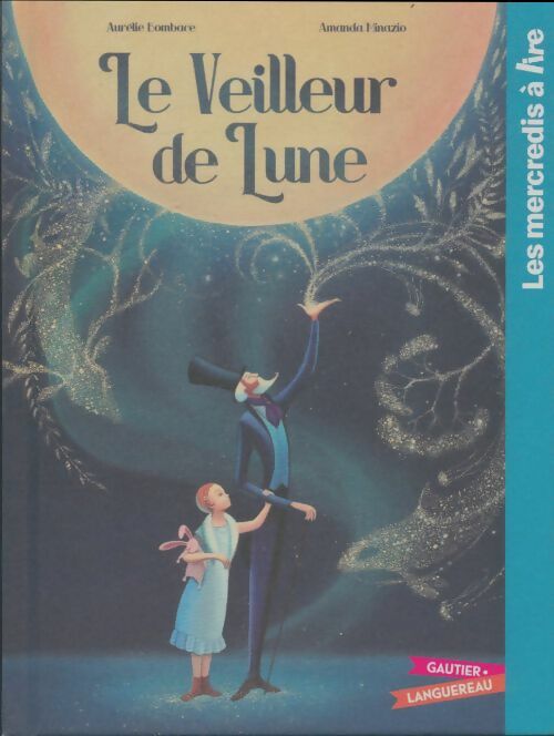 Livrenpoche : Le veilleur de lune - Aurélie Bombace - Livre