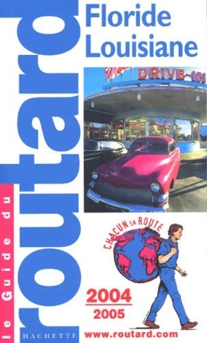 Livrenpoche : Guide du routard : Floride - Louisiane 2004/2005 - Guide Du Routard - Livre