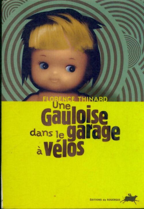 Livrenpoche : Une gauloise dans le garage à vélos - Florence Thinard - Livre