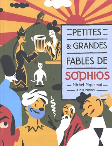 Livrenpoche : Petites et grandes fables de sophios - Michel Piquemal - Livre