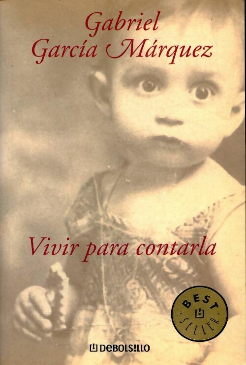 Livrenpoche : Vivir para contarla - Gabriel Garcìa Màrquez - Livre