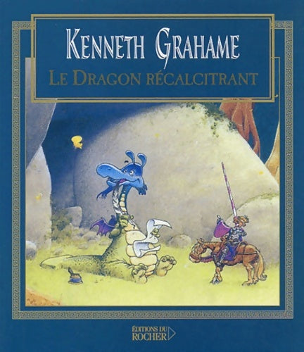 Livrenpoche : Le dragon récalcitrant - Kenneth Grahame - Livre