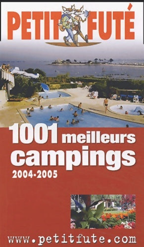 Livrenpoche : 1001 meilleurs campings de France 2004-2005 - Guide Petit Futé - Livre