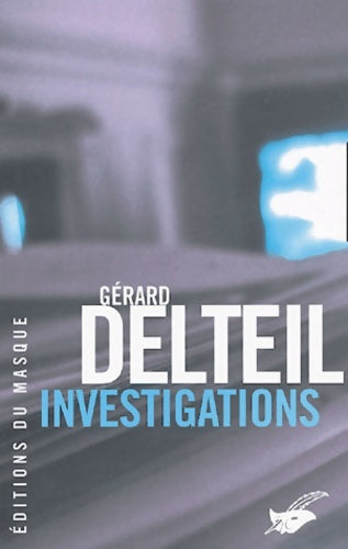 Livrenpoche : Investigations - Gérard Delteil - Livre