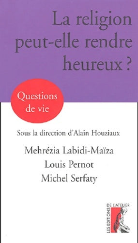 Livrenpoche : La religion peut-elle rendre heureux ? - Mehrézia Labidi-maïza - Livre