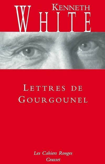 Livrenpoche : Lettres de Gourgounel - Kenneth White - Livre
