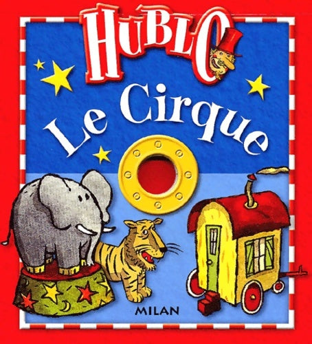 Livrenpoche : Le cirque - Eric Héliot - Livre