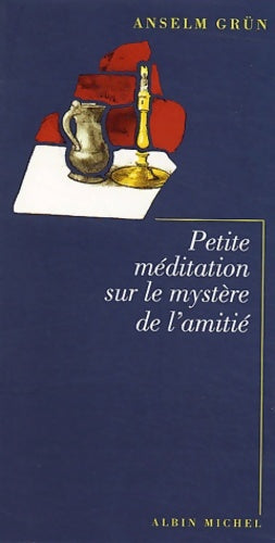 Livrenpoche : Petite méditation sur le mystère de l'amitié - Anselm Grün - Livre