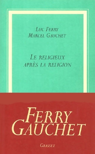 Livrenpoche : Le religieux après la religion - Luc Ferry, Marcel Gauchet - Livre