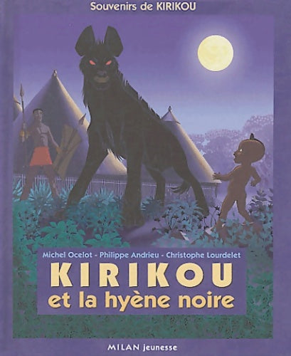 Livrenpoche : Kirikou et la hyène noire : Mini-album - Michel Ocelot - Livre
