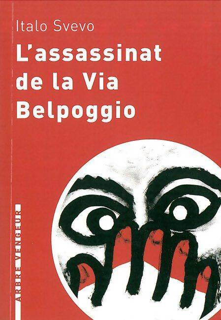 Livrenpoche : L'assassinat de la vie belpoggio - Italo Svevo - Livre