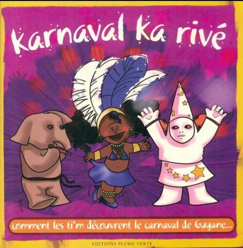 Karnaval ka rivé - Anne-Cécile Boutard - Livre