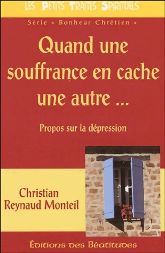 Livrenpoche : Quand une souffrance en cache une autre : Propos sur - Christian Reynaud Monteil - Livre