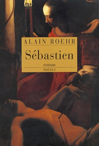 Livrenpoche : Sébastien - Alain Roehr - Livre