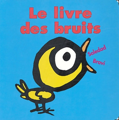 Livrenpoche : Le livre des bruits - Soledad Bravi - Livre