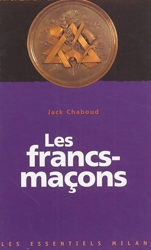 Livrenpoche : Les francs-maçons - Jack Chaboud - Livre