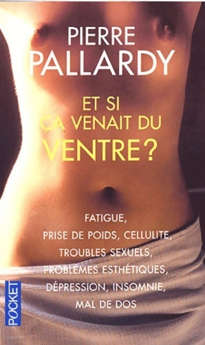 Livrenpoche : Et si ça venait du ventre ? - Pierre Pallardy - Livre