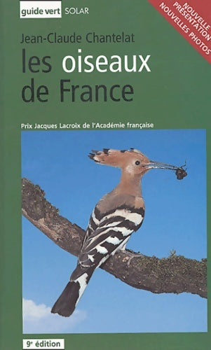 Livrenpoche : Les oiseaux de France : Guide vert - Jean-Claude Chantelat - Livre