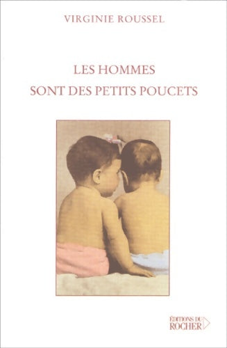 Livrenpoche : Les hommes sont des petits poucets - Virginie Roussel - Livre