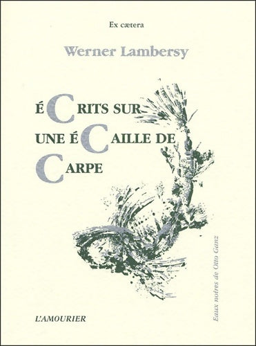 Livrenpoche : Écrits sur une écaille de carpe - Werner Lambersy - Livre