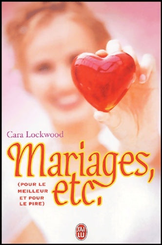 Livrenpoche : Mariages etc. : (pour le meilleur et pour le pire) - Cara Lockwood - Livre